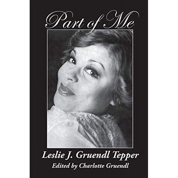 Part of Me: Leslie J. Gruendl Tepper (Paperback)