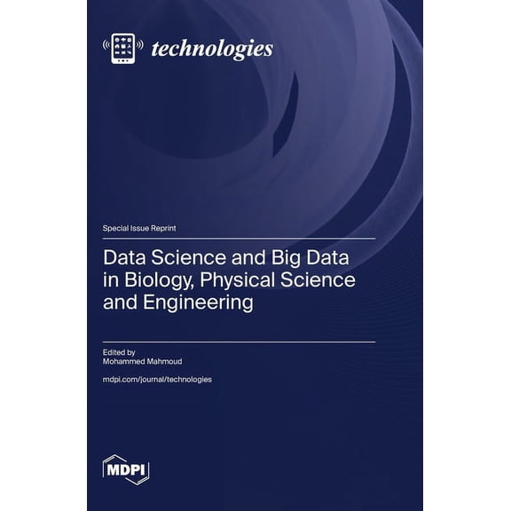 Data Science and Big Data in Biology, Physical Science and Engineering (Hardcover)
