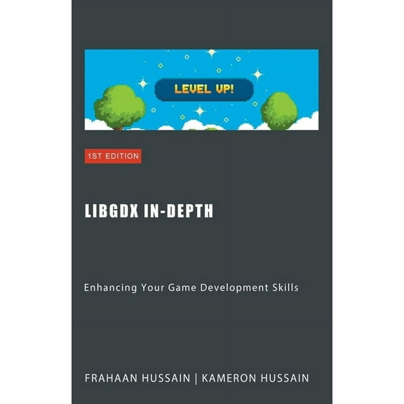 LibGDX In-Depth: Enhancing Your Game Development Skills, (Paperback)