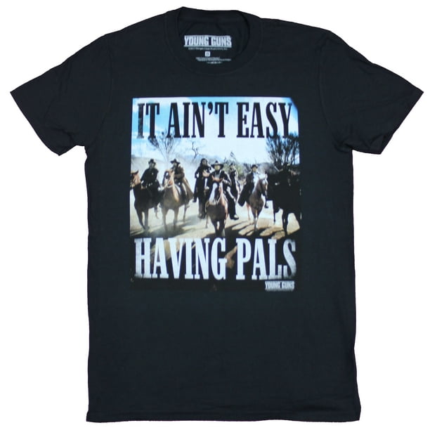 Young Guns Mens T Shirt Aint Easy Having Pals Movie Still Young Guns Mens T Shirt Aint Easy Having Pals Movie Still