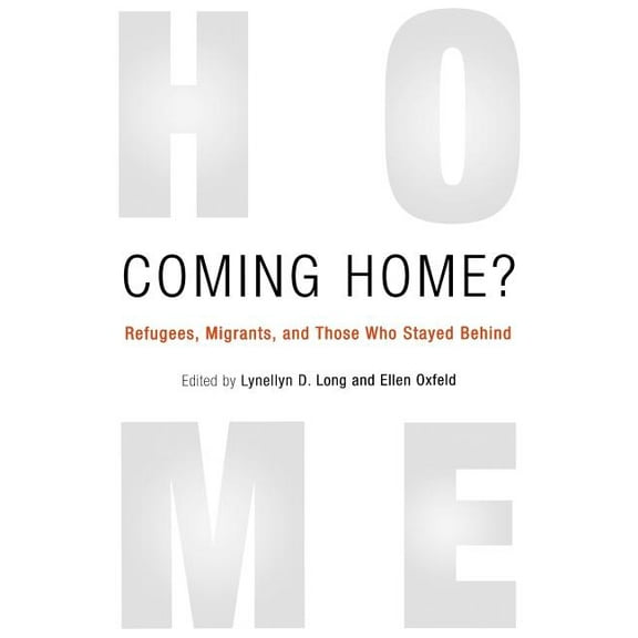 Coming Home?: Refugees, Migrants, and Those Who Stayed Behind, (Paperback)