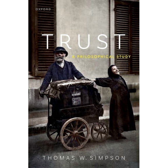 Trust: A Philosophical Study, (Hardcover)
