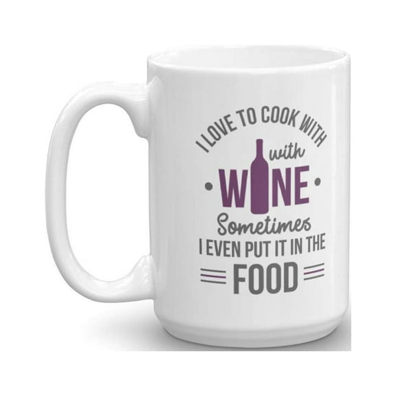 I Love To Cook With Wine. Funny Sayings Coffee & Tea Gift Mug & Cooking Gifts For A Wine Drinker & Lover Chef Who Cooks With Sauvignon Blanc, Chardonnay, Cabernet, Merlot & Pinot Noir (15oz)
