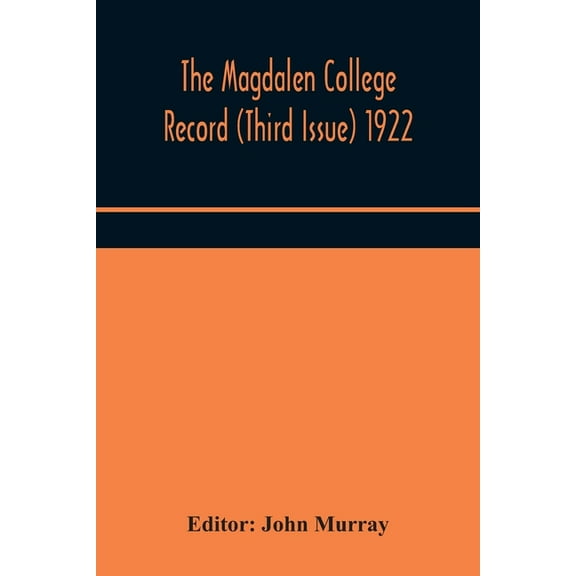 The Magdalen College Record (Third Issue) 1922, (Paperback)