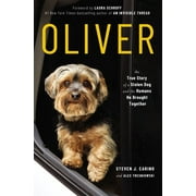 Oliver: The True Story of a Stolen Dog and the Humans He Brought Together (Paperback)