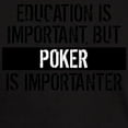 thumbnail image 3 of CafePress - Poker Is Importanter T Shirt - Men's Classic Graphic Cotton T-Shirt, 3 of 4