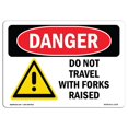 thumbnail image 1 of SignMission OS-DS-A-1218-L-1178 12 x 18 in. OSHA Danger Sign - Do Not Travel with Forks Raised, 1 of 1