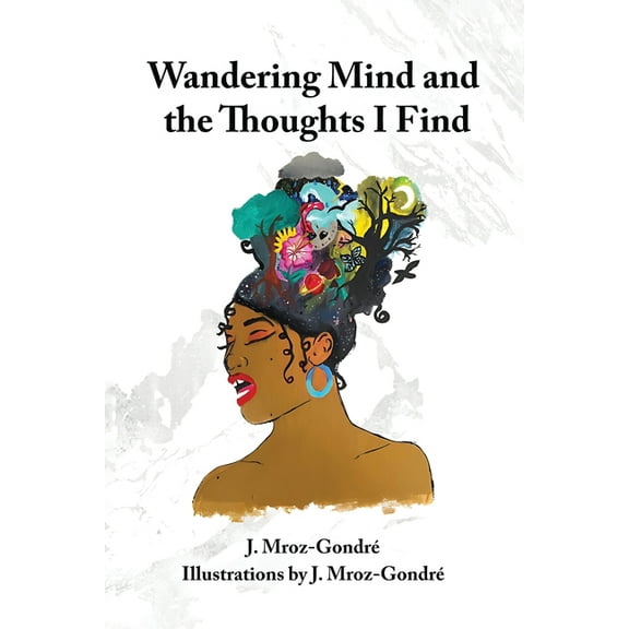 Wandering Mind and the Thoughts I Find, (Paperback)