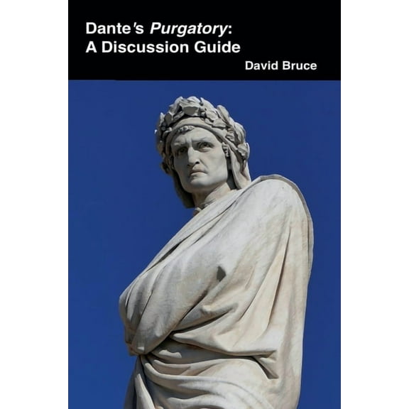 Dante's Purgatory: A Discussion Guide, (Paperback)
