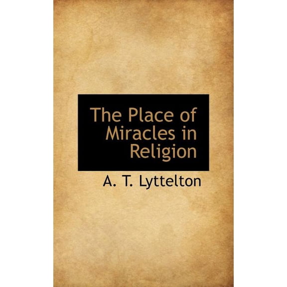 The Place of Miracles in Religion (Hardcover)