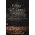 thumbnail image 1 of Falling into Grace: Exploring Our Inner Life with God, 1 of 1