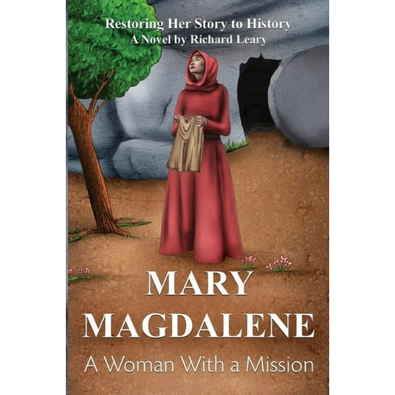 Mary Magdalene - A Woman With a Mission, (Paperback)