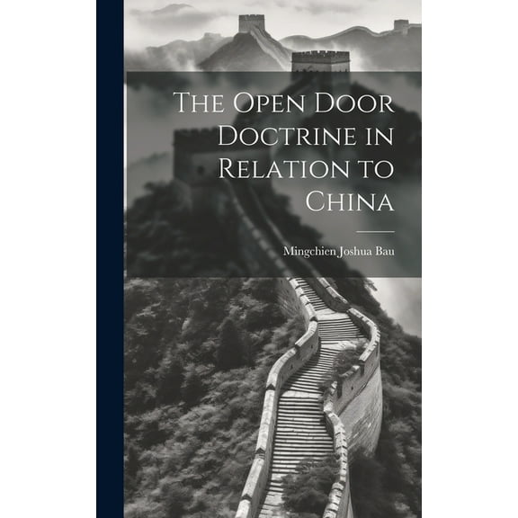 The Open Door Doctrine in Relation to China (Hardcover)