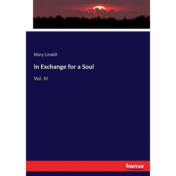 In Exchange for a Soul: Vol. III, (Paperback)
