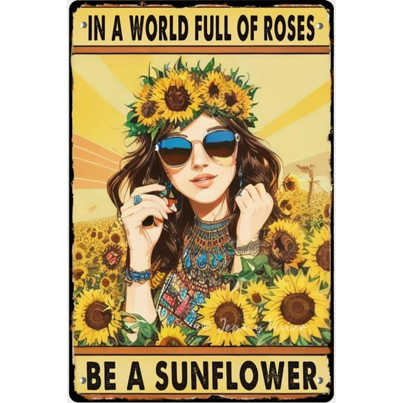 Hippie A World Full of Roses Be Sunflower Retro Tin Signs, Inspirational Quote Wall Art, Rustic Home Decor for Bathroom Restaurant Cafes Bars Club Kitchen Garage 12x16 Inches