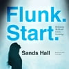 Blackstone 9781538556795 Flunk Start by Sands Hall