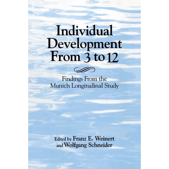 Individual Development from 3 to 12: Findings from the Munich Longitudinal Study, (Paperback)