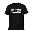 thumbnail image 4 of Funny Moms Favorite T-Shirt, 
Im Moms Favorite She Told Me Not To Tell You 
Graphic Tee for Son Daughter Family Gift, 4 of 10