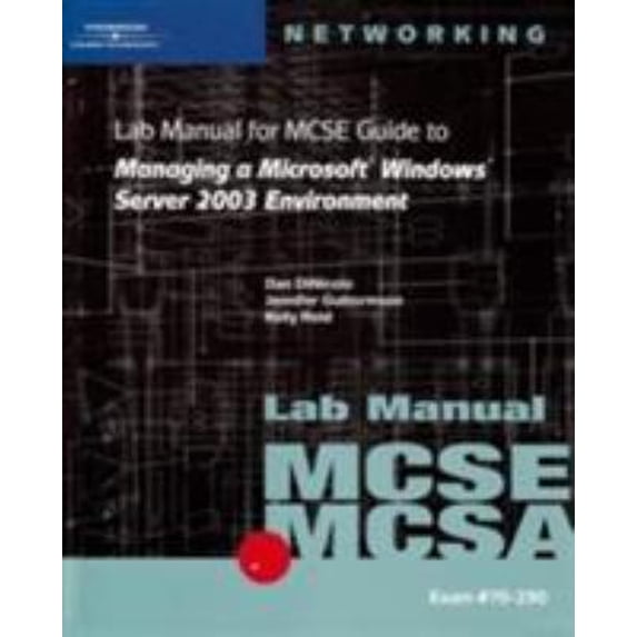 Pre-Owned 70-290: Lab Manual for MCSE / McSa Guide to Managing a Microsoft Windows Server 2003 Environment (Paperback) 0619120347 9780619120344