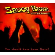 Savoy Brown - You Should Have Been There - Blues - CD