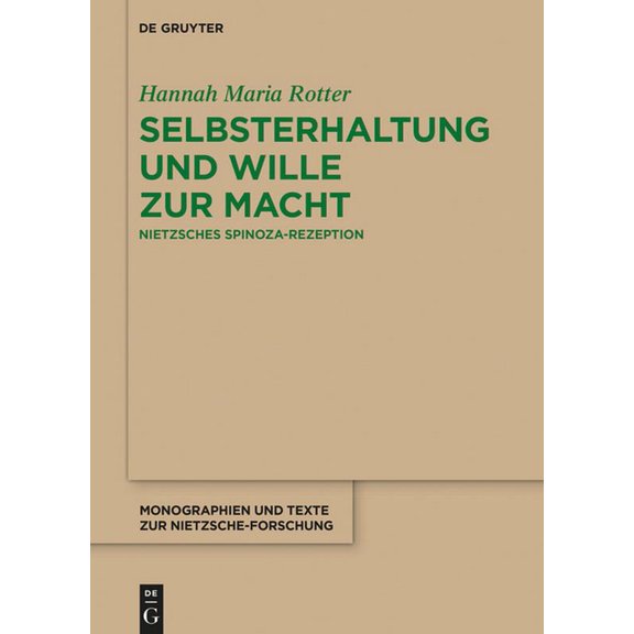 Monographien Und Texte Zur Nietzsche-For Selbsterhaltung Und Wille Zur Macht: Nietzsches Spinoza-Rezeption, Book 73, (Paperback)