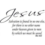 Acts 4:12, Jesus, No Other Name to Be Saved, Salvation No One Else, bible verse Vinyl Wall Art Decal. Our inspirational Christian scripture wall arts are USA made.