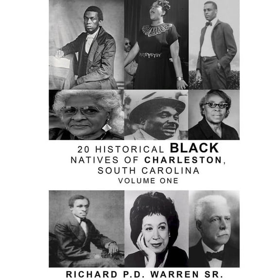 20 Historical Black Natives of Charleston: Volume One, (Paperback)