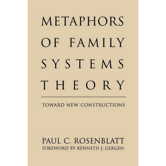 Metaphors of Family Systems Theory : Toward New Constructions (Paperback)