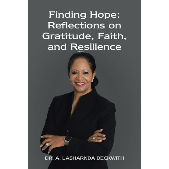 Finding Hope: Reflections on Gratitude, Faith, and Resilience, (Paperback)