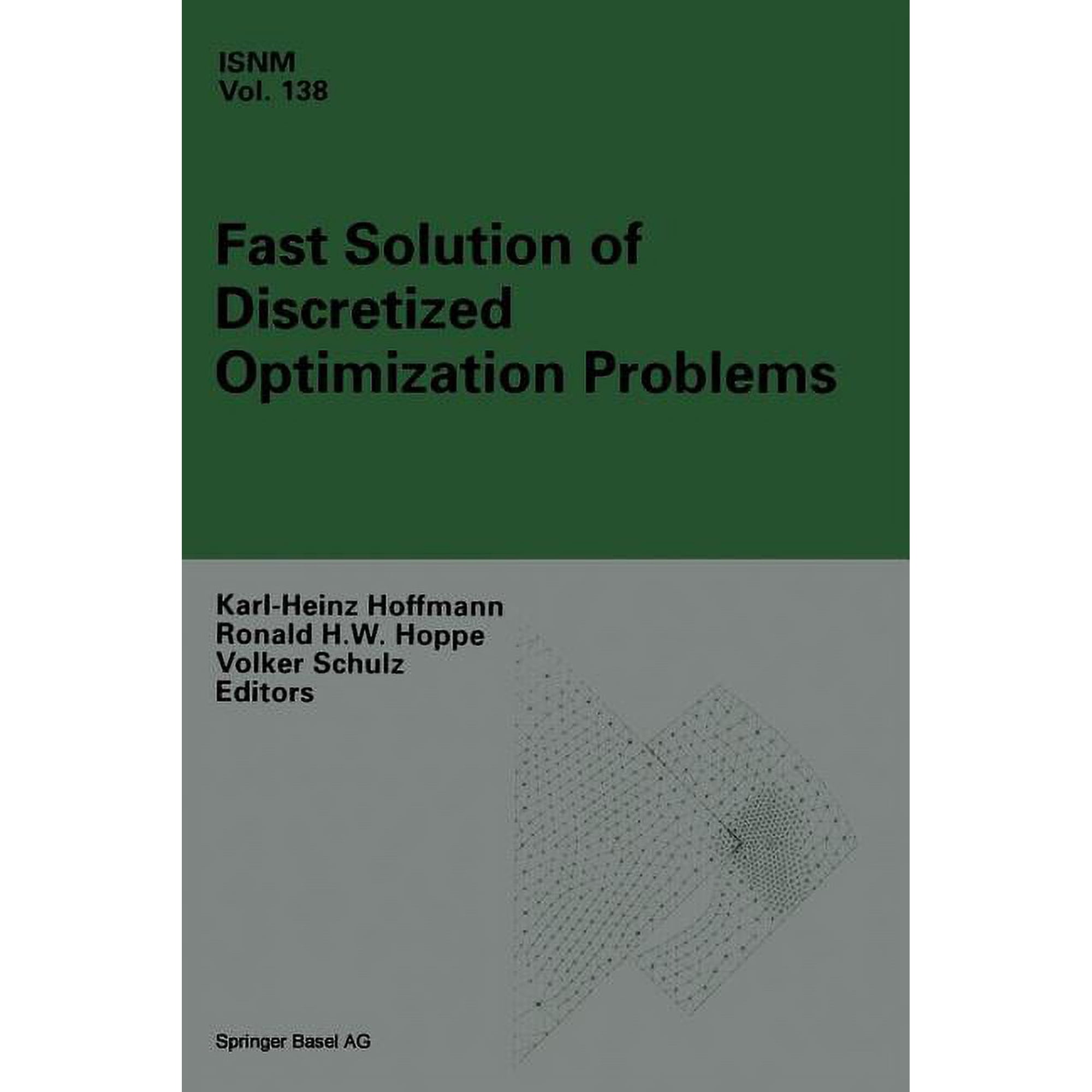 International Numerical Mathematics Fast Solution of Discretized Optimization Problems: Workshop Held at the Weierstrass Institute for Applied Analysis and , Book 138, (Paperback)