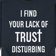 thumbnail image 3 of Instant Message - Lack Of Trust Disturbing - Men's Crew Neck Fleece Pullover, 3 of 6