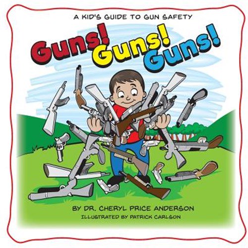 Pre-Owned Guns! Guns! Guns!: A Kid's Guide to Gun Safety. (Paperback)