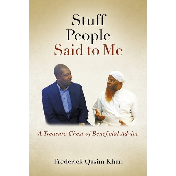 Stuff People Said to Me: A Treasure Chest of Beneficial Advice, (Paperback)