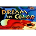 thumbnail image 1 of Pre-Owned Dream in Color (Paperback) by Darlene Johnson, 1 of 1