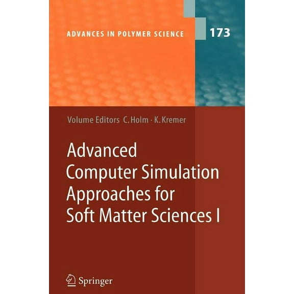 Advances in Polymer Science Advanced Computer Simulation Approaches for Soft Matter Sciences I, Book 173, (Paperback)