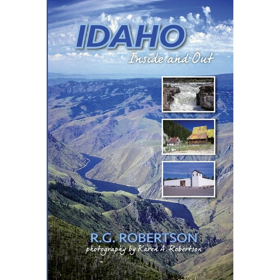 Idaho Inside and Out (Paperback) by R G Robertson