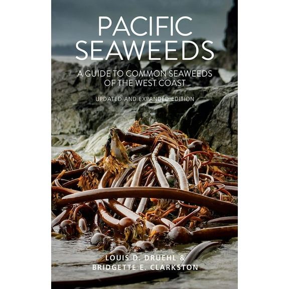 Pacific Seaweeds: Updated and Expanded Edition, (Paperback)