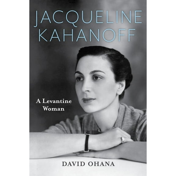 Perspectives on Israel Studies Jacqueline Kahanoff: A Levantine Woman, (Paperback)