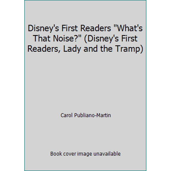 Pre-Owned Disney's First Readers What's That Noise? (Disney's First Readers, Lady and the Tramp) (Hardcover) 0717264580 9780717264582