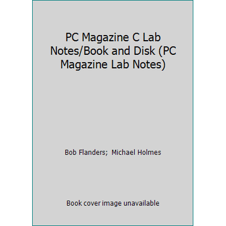 Pre-Owned PC Magazine C Lab Notes/Book and Disk (PC Magazine Lab Notes) (Paperback) 1562760637 9781562760632