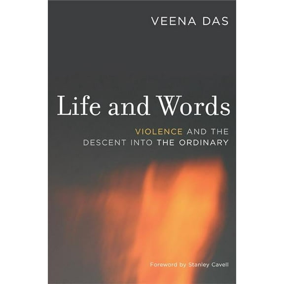 Life and Words : Violence and the Descent into the Ordinary (Edition 1) (Paperback)