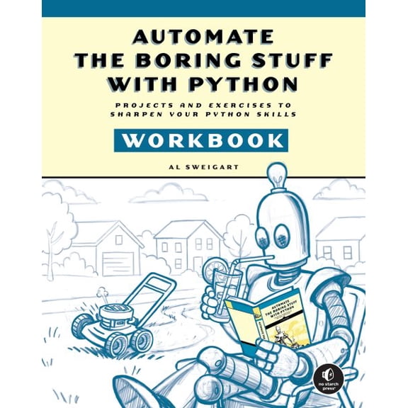 Pre-Owned Automate the Boring Stuff with Python Workbook: Projects and Exercises to Sharpen Your Python Skills, (Paperback)