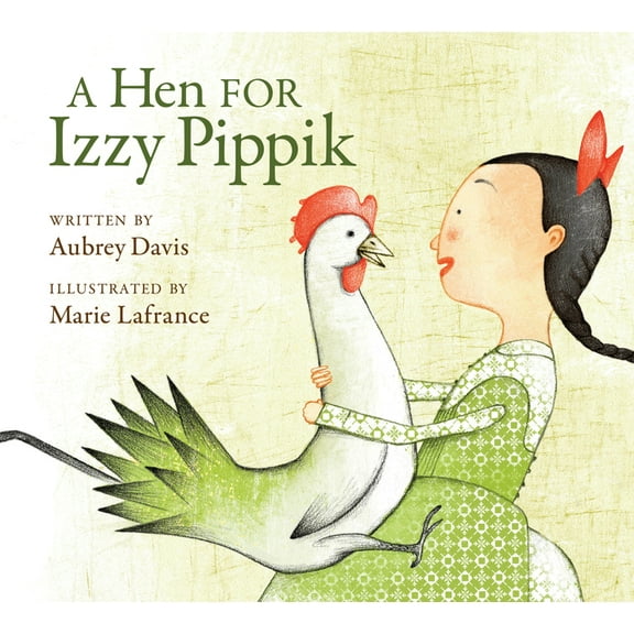 A Hen for Izzy Pippik, (Paperback)