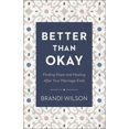 thumbnail image 1 of Better Than Okay: Finding Hope and Healing After Your Marriage Ends, 1 of 1