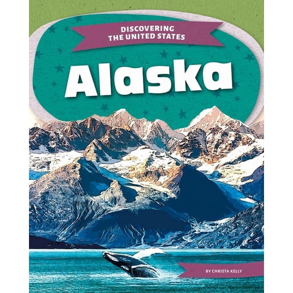 Discovering the United States Alaska, (Hardcover)