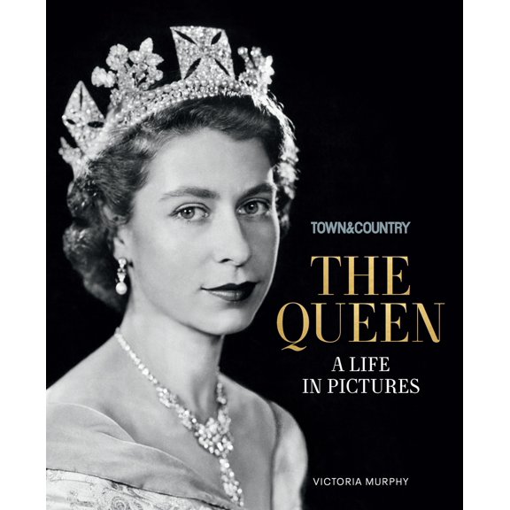 Pre-Owned Town & Country: The Queen: A Life in Pictures (Hardcover) 1950785092 9781950785094