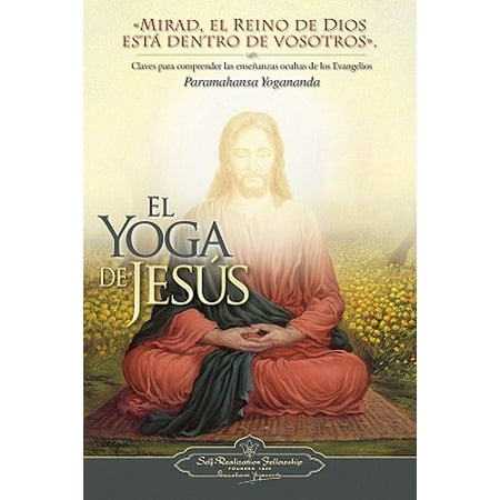 Body Claves - El Yoga de Jesus : Claves Para Comprender Las Enseanzas Ocultas de Los Evangelios