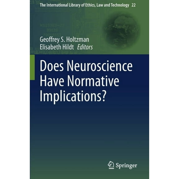 International Library of Ethics, Law and Does Neuroscience Have Normative Implications?, Book 22, (Paperback)