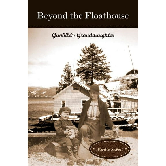 Beyond the Floathouse : Gunhild's Granddaughter
