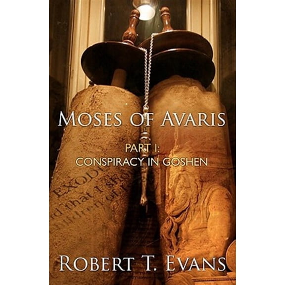 Moses of Avaris : Part 1: Conspiracy in Goshen